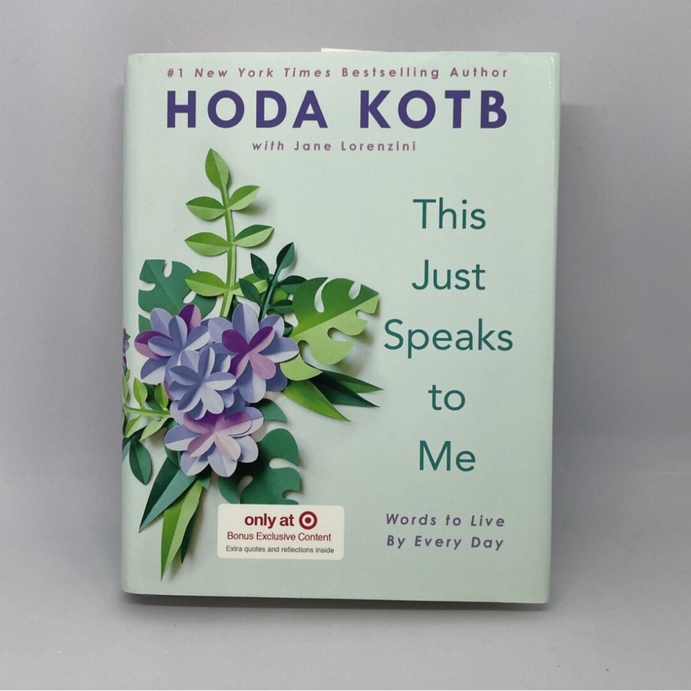 This Just Speaks to Me: Words To Live By Every Day by Hoda Kotb book